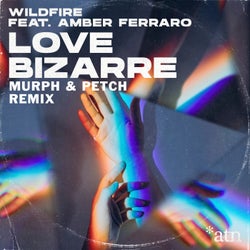 Love Bizarre (feat. Amber Ferraro) [Murph & Petch Club Mix]