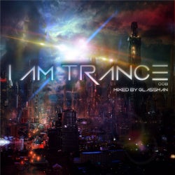 I AM TRANCE - 008 (SELECTED BY GLASSMAN)