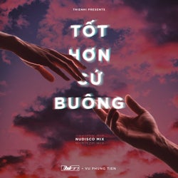 Tot Hon Cu Buong (NuDisco Mix)