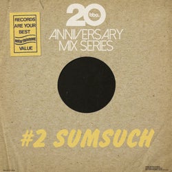 BBE20 Anniversary Mix Series # 2 by Sumsuch