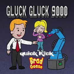 Gluck Gluck 9000 (feat. Quick Kick)