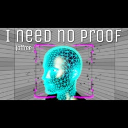 I need no proof