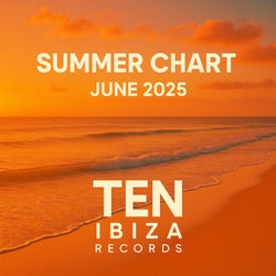 Summer Chart June 2025 TEN IBIZA RECORDS
