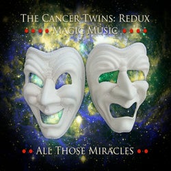 ALL THOSE MIRACLES (2024 Remastered) (feat. MAREK FORYSINSKI: KEYS, Lin Elder: Vocals/Percussion, Magic Music;The Cancer Twins) & Magic Music;The Cancer Twins