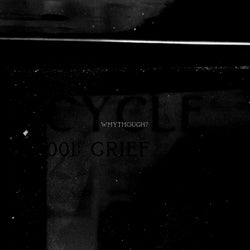 CYCLE001: GRIEF