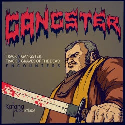 Gangster / Graves of the Dead