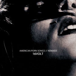 American Porn Songs // Remixed (Deluxe)