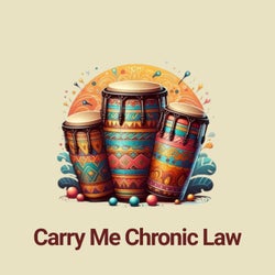 Carry Me Chronic Law