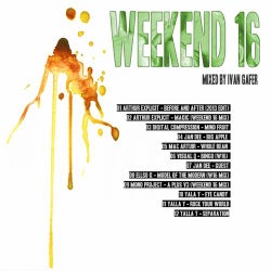 Weekend 16 - Mixed By Ivan Gafer