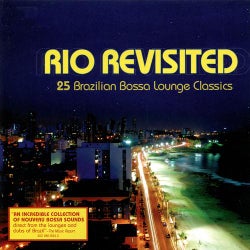 Rio Revisited : 25 Brazilia Bossa Lounge Classics