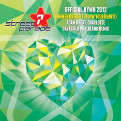 Summer Dream (Follow Your Heart!) (Official Street Parade Hymn 2012) (Dave Cold vs. K.Blank Remixes)