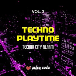 Techno Playtime, Vol. 2 (Tecno City Alarm)