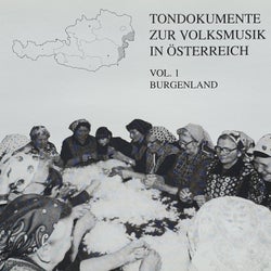 Tondokumente zur Volksmusik in Osterreich, Vol 1, Burgenland