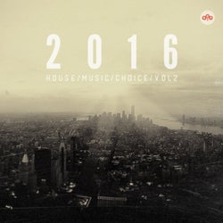 2016 House Music Choice, Vol. 2