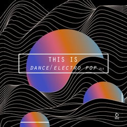 This Is Dance/Electro Pop, Vol. 13
