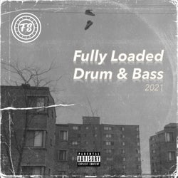 Fully Loaded Drum & Bass 2021