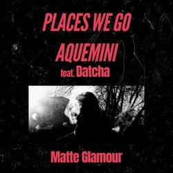 Places We Go / Aquemini