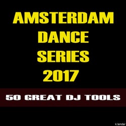 Amsterdam Dance Series 2017: 50 Great DJ Tools