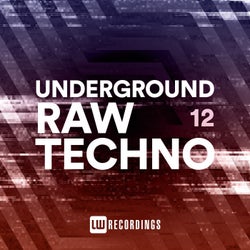 Underground Raw Techno, Vol. 12