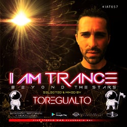 I AM TRANCE – 057 (SELECTED BY TOREGUALTO)