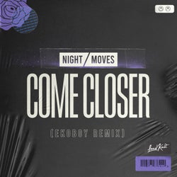 Come Closer (Ekoboy Remix)