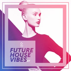 Future House Vibes Vol. 7