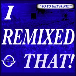 Yo Yo Get Funky - Dirty Work (Get Funky) Remix