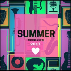 Summer 2017 Nu Funk & Break