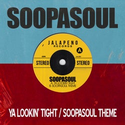 Ya Lookin' Tight / Soopasoul Theme