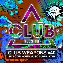 Club Session Pres. Club Weapons No. 40