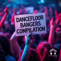 Dancefloor Bangers Compilation