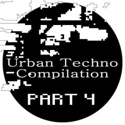 Urban Techno Compilation. Part 4.