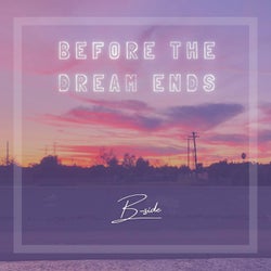 Before the Dream Ends