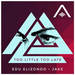 Too Little Too Late (Radio Edit)