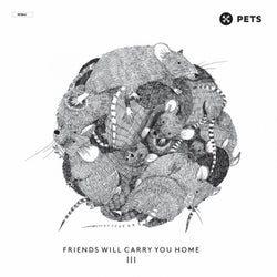 Friends Will Carry You Home III - Pt. 1