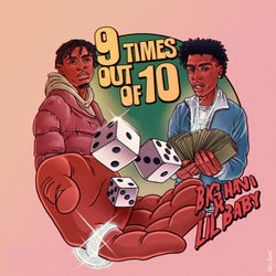 9 Times Out Of 10 (feat. Lil Baby)
