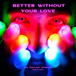 Better Without Your Love (Radio Edit)