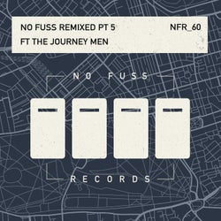 No Fuss Remixed, Pt. 5