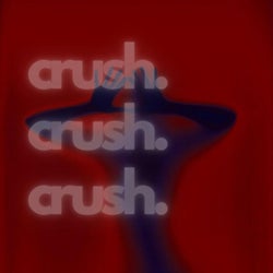 The Crush.