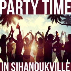 Party Time in Sihanoukville