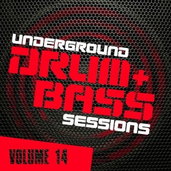 Underground Drum & Bass Sessions Vol. 14