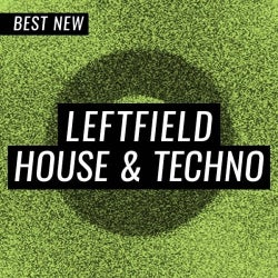 Best New Leftfield House & Techno: March