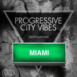 Progressive City Vibes - Destination Miami