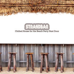 Strandbar: Chilled House for the Beach Party Next Door