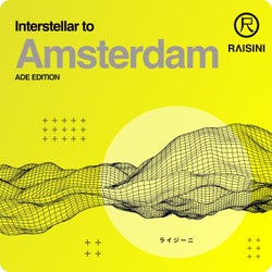 Interstellar to Amsterdam : Ade Edition