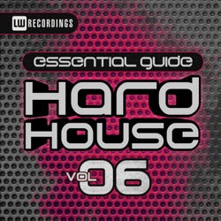 Essential Guide: Hard House, Vol. 6