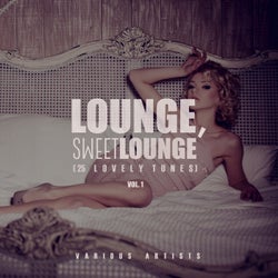 Lounge, Sweet Lounge (25 Lovely Tunes), Vol. 1