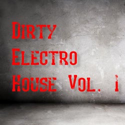 Dirty Electro House - Vol. 1