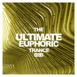 The Ultimate Euphoric Trance, Vol. 8