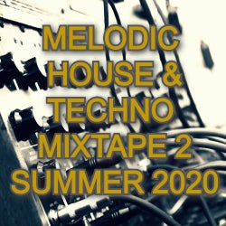 MELODIC HOUSE & TECHNO MIXTAPE 2 SUMMER 2020